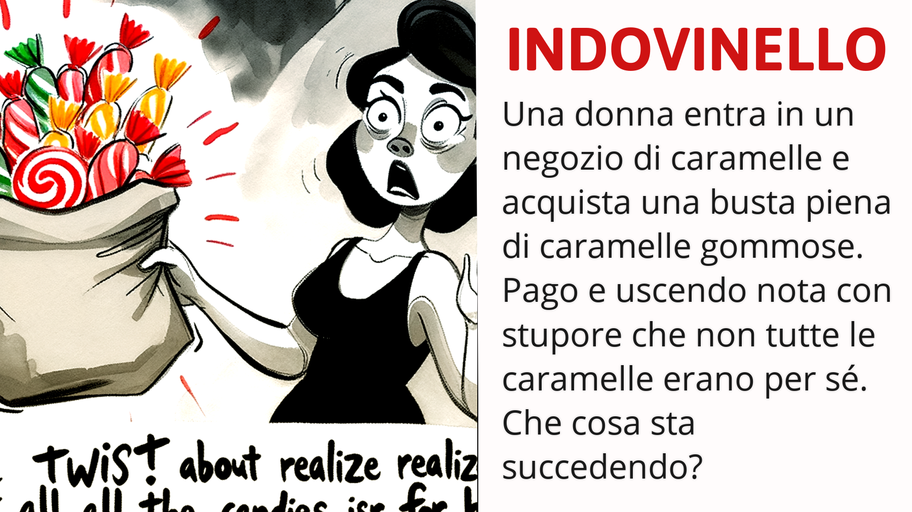 Solo i veri geni possono risolvere questo enigma: perché la donna rimane stupita dopo aver comprato le caramelle?