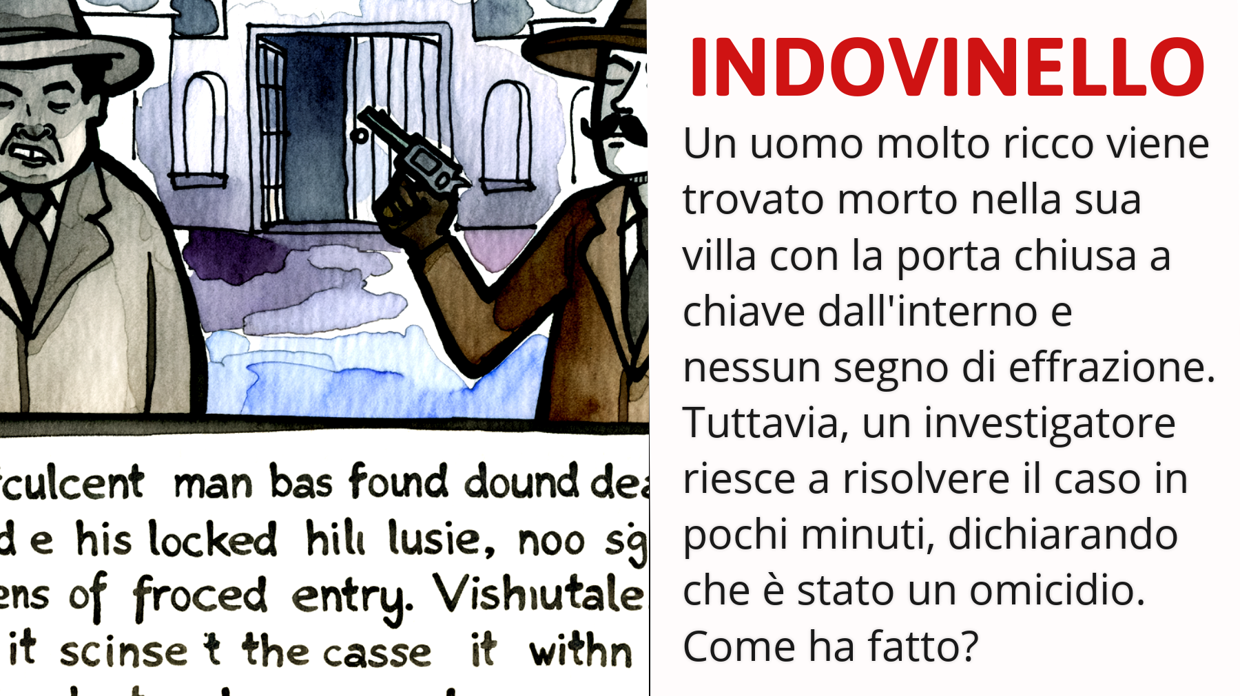 Solo le menti più brillanti risolveranno questo mistero: Com'è stato possibile dichiarare l'omicidio in pochi minuti?