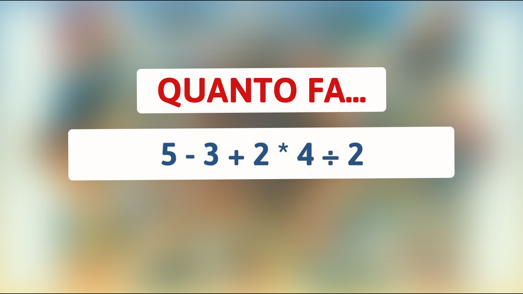 Solo le menti più brillanti possono risolvere questo indovinello matematico: hai il coraggio di provarci?"